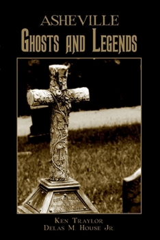 Asheville Ghosts and Legends - Book  of the Haunted America