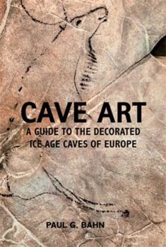 Paperback Cave Art: A Guide to the Decorated Ice Age Caves of Europe Book