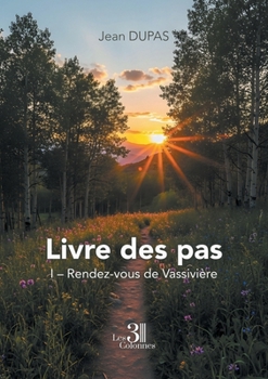 Paperback Livre des pas: I - Rendez-vous de Vassivières [French] Book