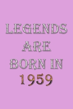 Paperback Legends Are Born In 1959 Notebook: Lined Notebook/Journal Gift 120 Pages, 6x9 Soft Cover, Matte Finish, Pink Cover Book