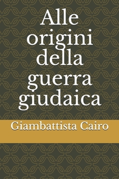 Paperback Alle origini della guerra giudaica [Italian] Book