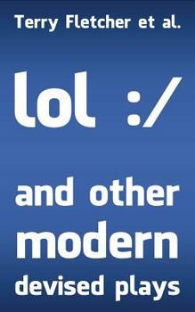 Paperback lol: / and other modern devised plays Book