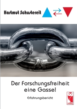 Paperback Der Forschungsfreiheit eine Gasse: Erfahrungsbericht [German] Book