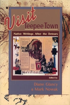 Paperback Visit Teepee Town: Native Writings After the Detours Book