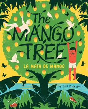 Hardcover The Mango Tree (La Mata de Mango): A Picture Book