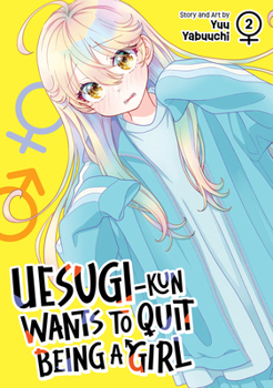 Paperback Uesugi-Kun Wants to Quit Being a Girl Vol. 2 Book