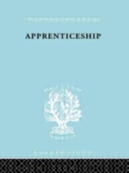 Hardcover Apprenticeship: An Enquirey into its Adequacy under Modern Conditions Book