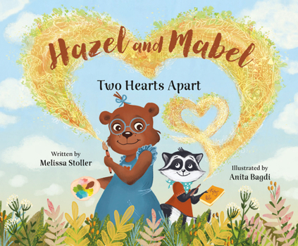 Hardcover Hazel and Mabel: Two Hearts Apart Book