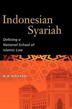 Hardcover Indonesian Syariah: Defining a National School of Islamic Law Book