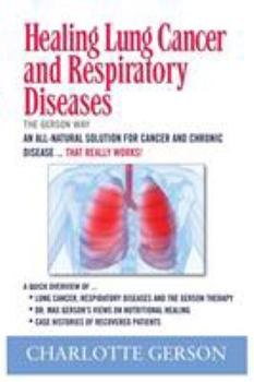 Paperback Healing Lung Cancer and Respiratory Diseases: The Gerson Way Book