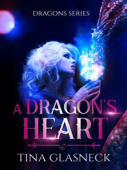 A Dragon's Heart - Book #3 of the Dragons