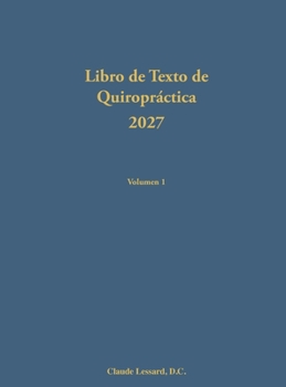 Hardcover Libro de Texto de Quiropráctica 2027 Volumen 1 [Spanish] Book
