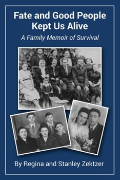 Fate and Good People Kept Us Alive: A Family Memoir of Survival