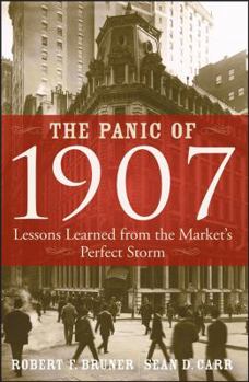Hardcover The Panic of 1907: Lessons Learned from the Market's Perfect Storm Book