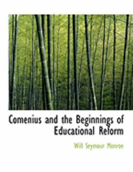 Comenius and the Beginnings of Educational Reform