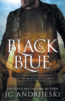 Black And Blue: A Quentin Black Paranormal Mystery - Book #5 of the Quentin Black Mystery