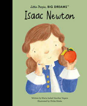Isaac Newton (Little People, BIG DREAMS)