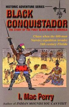 Paperback Black Conquistador: The Story of the First Black Man in America Book