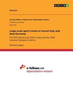 Large-Scale Sport Events in Fascist Italy and Nazi-Germany
