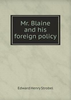 Paperback Mr. Blaine and his foreign policy Book