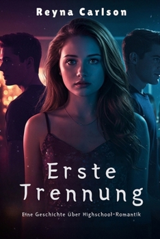 Paperback Erste Trennung: Eine Geschichte über Highschool-Romantik [German] Book