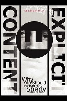 Paperback Explicit Content: Why You Should Listen to the Shady Side of Hip Hop Book