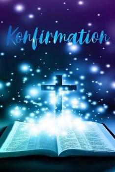 Paperback Konfirmation: Erinnerungsbuch an die Konfirmation, G?stebuch mit 120 linierten Seiten, Gr??e ca A5 [German] Book