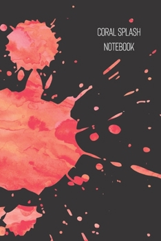 coral splash notebook: small lined Watercolor Splash Notebook / Travel Journal to write in (6'' x 9'') 120 pages