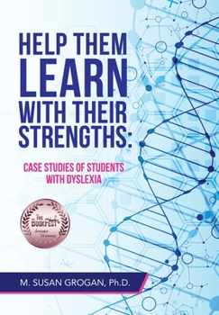 Hardcover Help Them Learn with their Strengths: Case studies of students with dyslexia Book