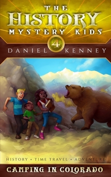 Paperback The History Mystery Kids 4: Camping In Colorado Book