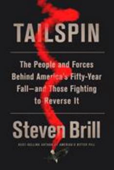 Hardcover Tailspin: The People and Forces Behind America's Fifty-Year Fall--And Those Fighting to Reverse It Book
