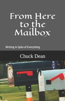 Paperback From Here to the Mailbox: Writing in Spite of Everything Book