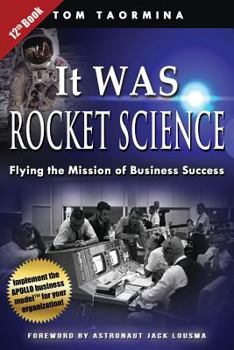 Paperback It Was Rocket Science: Flying the Mission of Business Success Book
