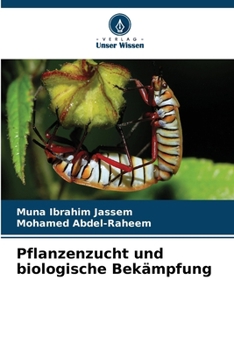 Pflanzenzucht und biologische Bekämpfung (German Edition)