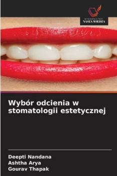 Wybór odcienia w stomatologii estetycznej (Polish Edition)