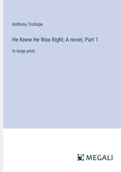 Paperback He Knew He Was Right; A novel, Part 1: in large print Book