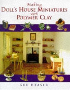 Hardcover Making Doll's House Miniatures with Polymer Clay Book