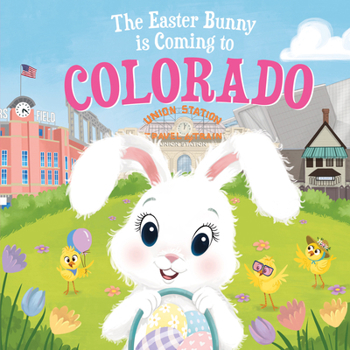 Hardcover The Easter Bunny Is Coming to Colorado Book