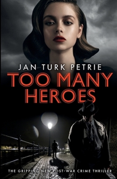 Paperback Too Many Heroes: The Gripping New Post-war Thriller Book