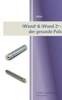 Paperback iWand & iWand 2 - der gesunde Puls: Gesundheit und der Weg [German] Book