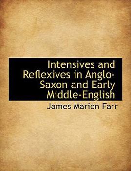 Paperback Intensives and Reflexives in Anglo-Saxon and Early Middle-English Book