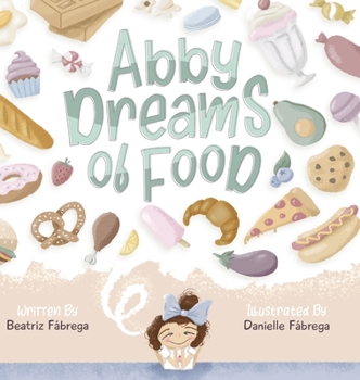 Hardcover Abby dreams of food Book