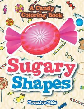 Paperback Sugary Shapes, A Candy Coloring Book