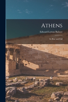 Paperback Athens: Its Rise and Fall Book