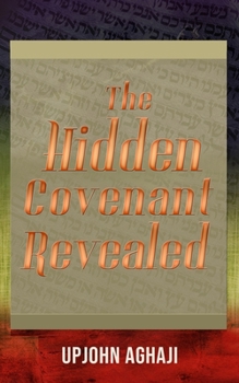 Paperback The Hidden Covenant Revealed Book