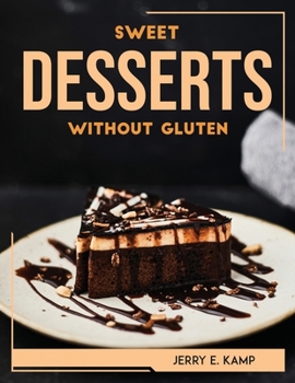 Paperback Sweet Desserts Without Gluten Book