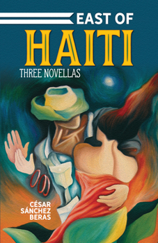 Paperback East of Haiti: Three Novellas Book