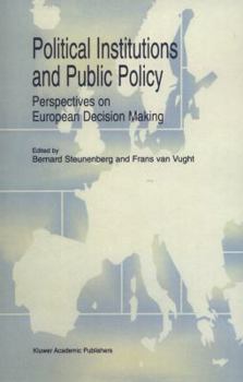 Political Institutions and Public Policy: Perspectives on European Decision Making