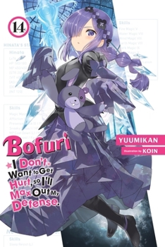 Paperback Bofuri: I Don't Want to Get Hurt, So I'll Max Out My Defense., Vol. 14 (Light Novel) Book