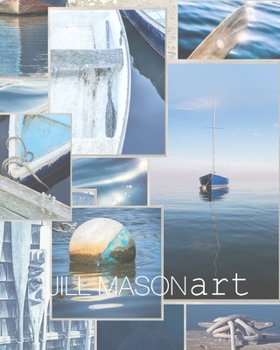 Paperback Jill Mason Art 2024: Coastal Photography/Art Book